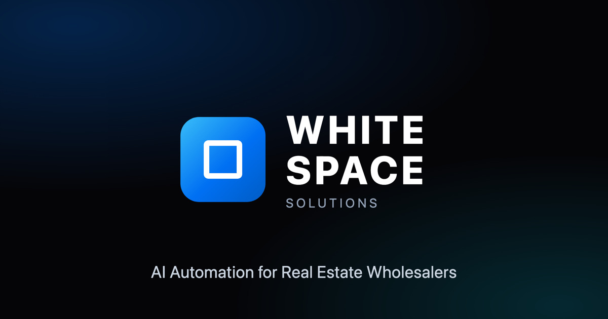 AI Automation for Real Estate Wholesalers | White Space Solutions